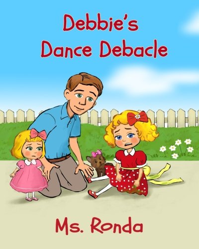 Book Cover Debbie's Dance Debacle (Ms. Ronda's Learning Series) (Volume 4)