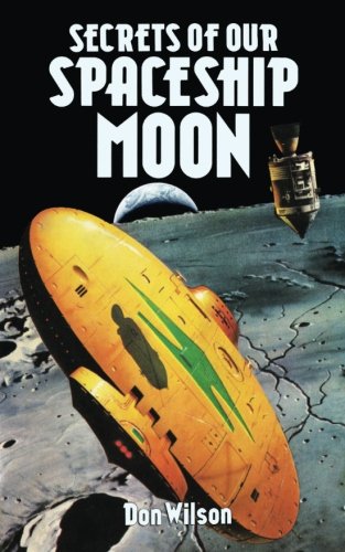 Book Cover Secrets of Our Spaceship Moon: Inside the NASA Coverup
