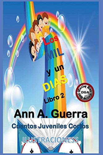 Book Cover Los MIL y un DIAS: Libro 2: Cuentos Juveniles Cortos (Los MIL y un DIAS Libro 1 y Libro 2) (Volume 2) (Spanish Edition)