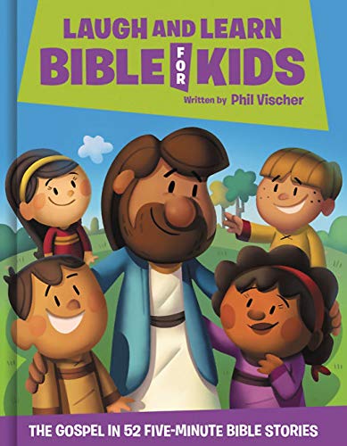 Book Cover Laugh and Learn Bible for Kids: The Gospel in 52 Five-Minute Bible Stories