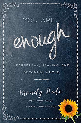 Book Cover You Are Enough: Heartbreak, Healing, and Becoming Whole