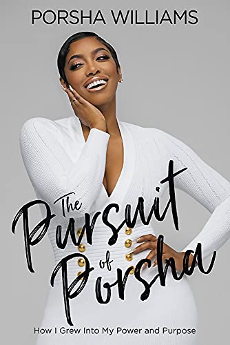 Book Cover The Pursuit of Porsha: How I Grew Into My Power and Purpose