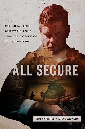 Book Cover All Secure: A Special Operations Soldier's Fight to Survive on the Battlefield and the Homefront