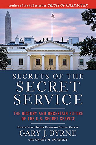 Book Cover Secrets of the Secret Service: The History and Uncertain Future of the U.S. Secret Service