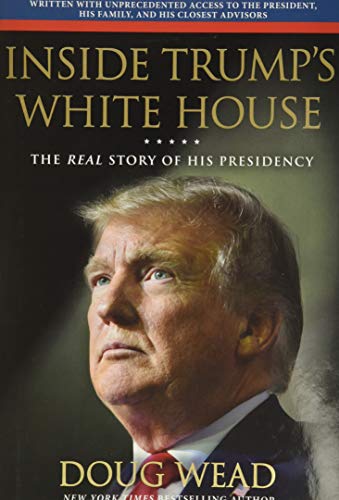 Book Cover Inside Trump's White House: The Real Story of His Presidency