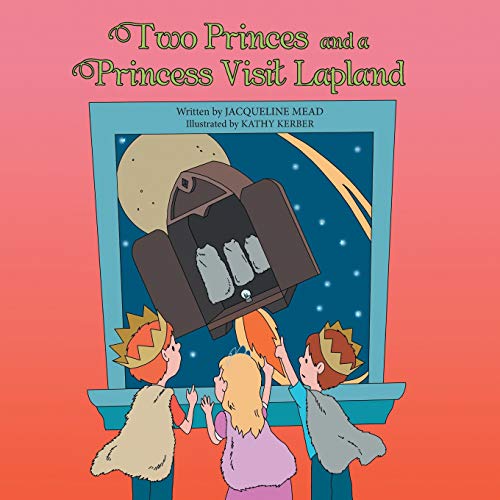 Book Cover TWO PRINCES AND A PRINCESS VISIT LAPLAND
