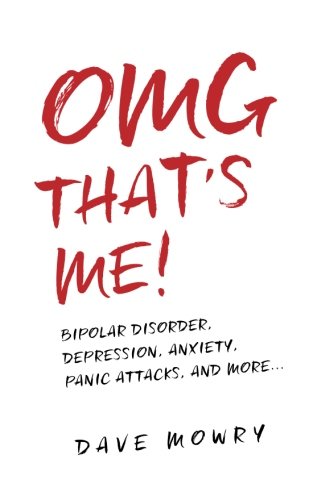 Book Cover OMG That's Me!: Bipolar Disorder, Depression, Anxiety, Panic Attacks, and More...