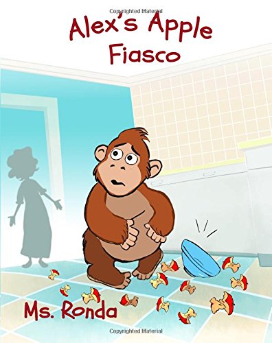 Book Cover Alex's Apple Fiasco (Ms. Ronda's Learning Series) (Volume 1)