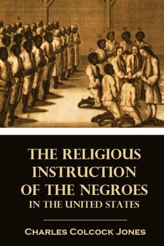 Book Cover The Religious Instruction of the Negroes in the United States