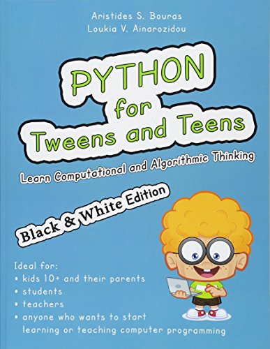 Book Cover Python for Tweens and Teens (Black & White Edition): Learn Computational and Algorithmic Thinking