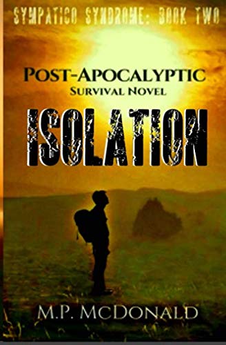 Book Cover Isolation: A Pandemic Survival Novel (Sympatico Syndrome) (Volume 2)