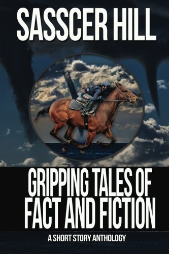 Book Cover Gripping Tales of Fact and Fiction: A Short Story Anthology