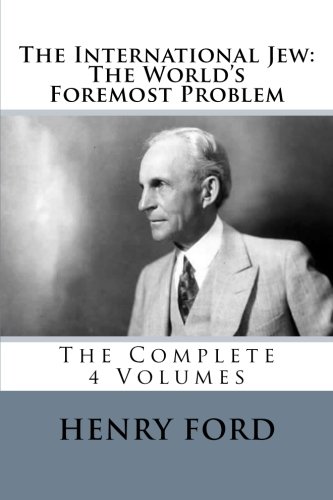 Book Cover The International Jew: The World's Foremost Problem: The Complete 4 Volumes