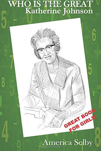 Book Cover Who is the Great KATHERINE JOHNSON, African American Teenager Book: African American Teen Book (Volume 4)
