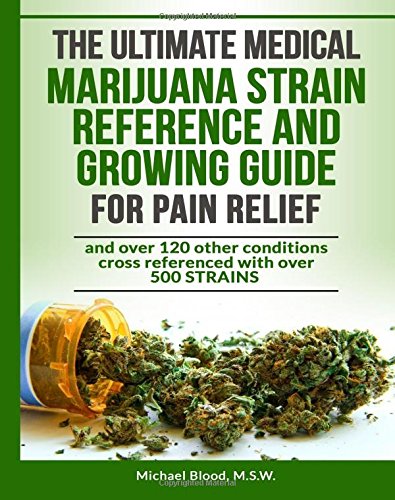 Book Cover The ULTIMATE Medical MARIJUANA STRAIN REFERENCE and GROWING GUIDE for PAIN Relie