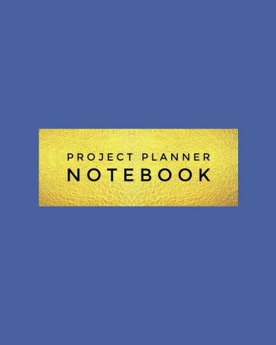 Book Cover Project Planner Notebook: Blue Organizer For Your Projects Or Meetings, Our Book Includes: Attendees List, Action Items, Notes, Follow Up, & To Do List | 8