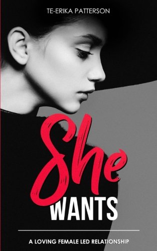 Book Cover She Wants: A Loving Female Led Relationship (Loving Female Led Relationships - Book Series)