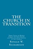The Church in Transition: Three Talks on Bowen Family Systems Theory and Dealing with Change in the Church
