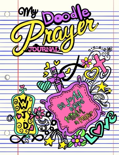 Book Cover My Doodle Prayer Journal;Christian Doodle Journal For Girls;Christian Gifts: Unique and Fun Kids Drawing Prayer Book For Girls;Doodle Diary/Art Journal With Prayer Prompts