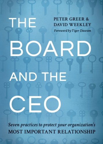 Book Cover The Board and the CEO: Seven practices to protect your organization's most important relationship