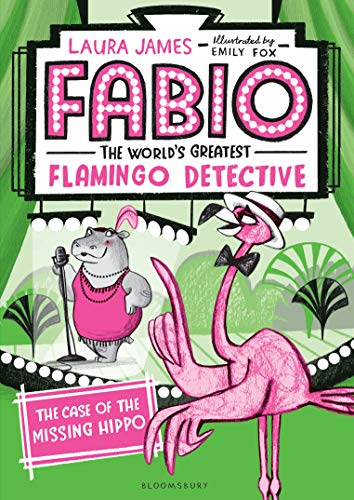 Book Cover Fabio The World's Greatest Flamingo Detective: The Case of the Missing Hippo