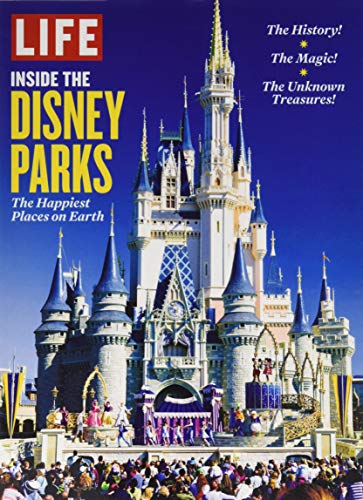 Book Cover LIFE Inside the Disney Parks: The Happiest Places on Earth