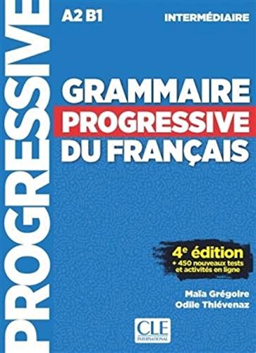Book Cover Grammaire progressive du francais - Niveau intermédiaire A2B1 - LIVRE - 4ème edition - 450 nouveaux tests (French Edition)
