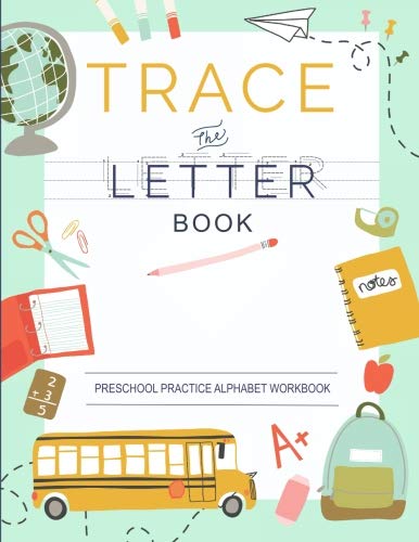 Book Cover Trace Letters Of The Alphabet: Preschool Practice Handwriting Workbook: Pre K, Kindergarten and Kids Ages 3-5 Reading And Writing