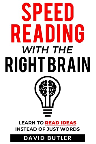Book Cover Speed Reading with the Right Brain: Learn to Read Ideas Instead of Just Words