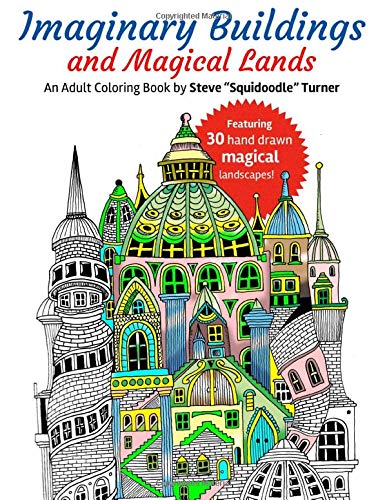 Book Cover Imaginary Buildings and Magical Lands: Fantastic Forests, Landscapes, Castles and Doodled Cities to Color