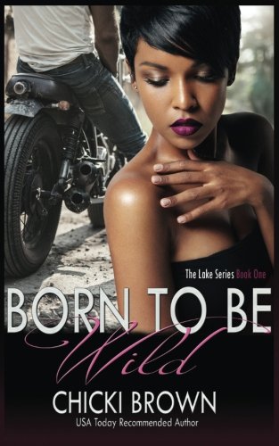 Book Cover Born To Be Wild: Book One in The Lake Series (Volume 1)