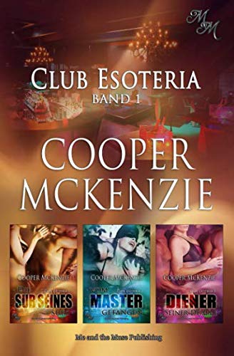 Club Esoteria Band 1: Die Sub seines Subs / Vom Master gefangen / Diener seiner Domme (Volume 1) (German Edition)