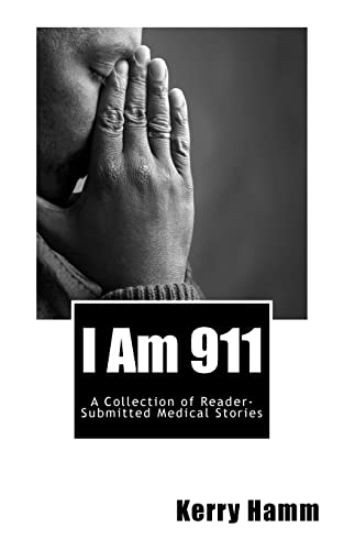 I Am 911: A Collection of Reader-Submitted Medical Stories