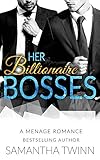 Her Billionaire Bosses: A Menage Romance