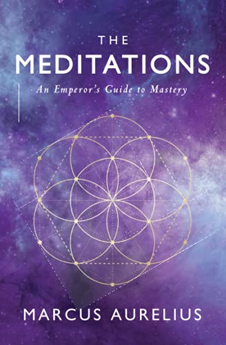 Book Cover The Meditations: An Emperor's Guide to Mastery