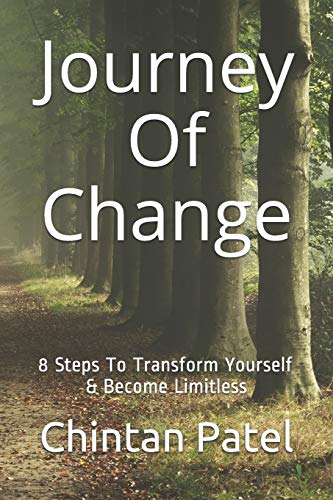 Book Cover Journey Of Change: 8 Steps To Transform Yourself & Become Limitless