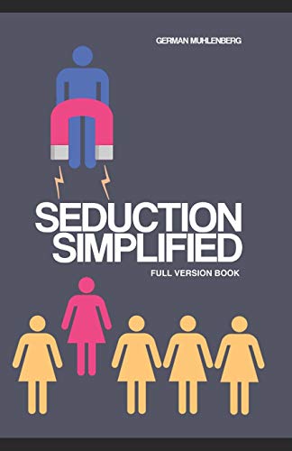 Book Cover Seduction Simplified: How to Build an Attractive Personality Through Personal Development to Attract Women