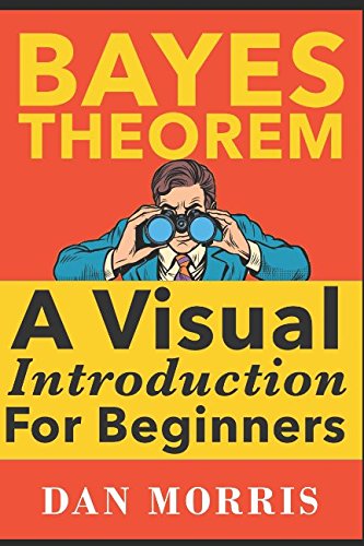 Book Cover Bayes' Theorem Examples: A Visual Introduction For Beginners