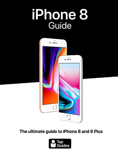 Book Cover iPhone 8 Guide: The ultimate guide to iPhone8 and iPhone 8 Plus