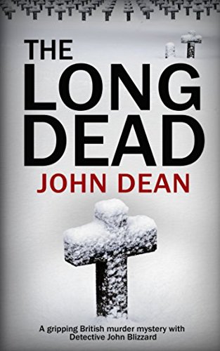 Book Cover THE LONG DEAD: A gripping British murder mystery with detective John Blizzard