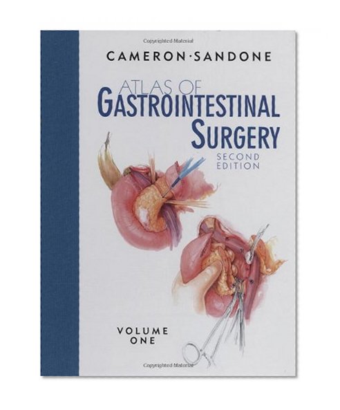 Book Cover Atlas of Gastrointestinal Surgery, Vol. 1 (Cameron, Atlas of Gastrointestinal Surgery)