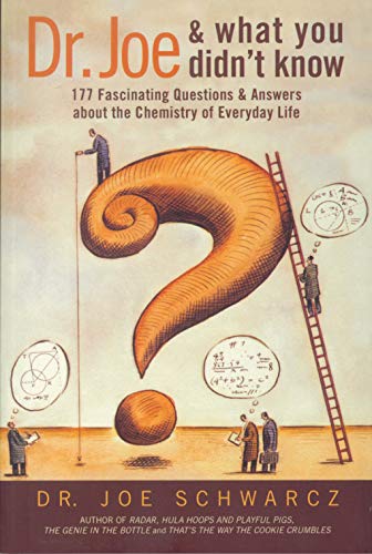 Book Cover Dr. Joe & What You Didn't Know: 177 Fascinating Questions About the Chemistry of Everyday Life