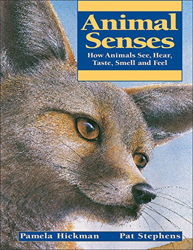 Book Cover Animal Senses: How Animals See, Hear, Taste, Smell and Feel (Animal Behavior)