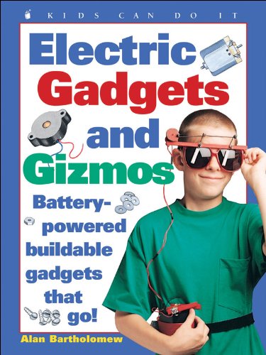 Book Cover Electric Gadgets and Gizmos: Battery-Powered Buildable Gadgets That Go! (Kids Can Do It)