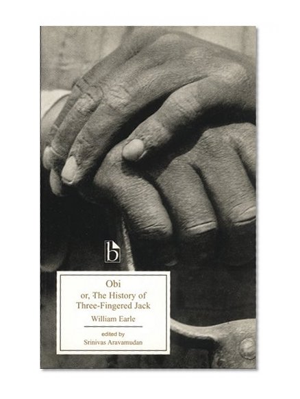 Book Cover Obi; or, The History of Three-Fingered Jack (Broadview Edition)