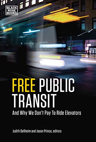 Book Cover Free Public Transit â€“ And Why We Don't Pay to Ride Elevators