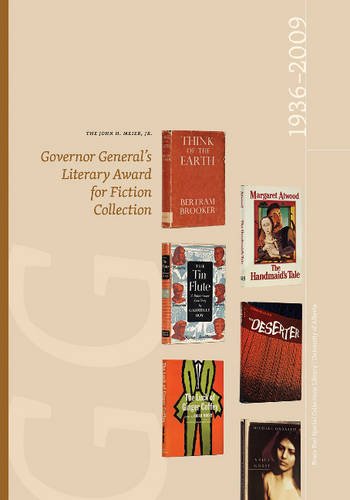 The John .H. Meier, Jr. Governor General's Literary Award for Fiction Collection: 1936-2009 (Bruce Peel Special Collections Library)
