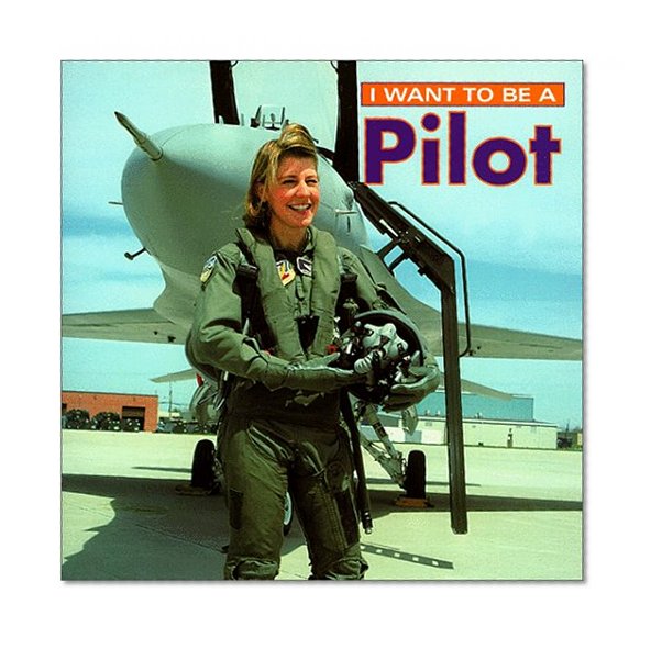 Book Cover I Want To Be A Pilot