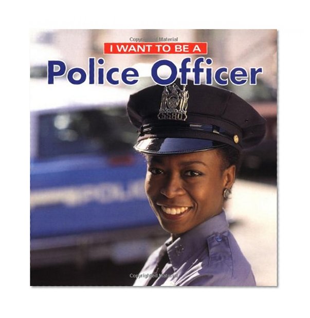 Book Cover I Want To Be A Police Officer