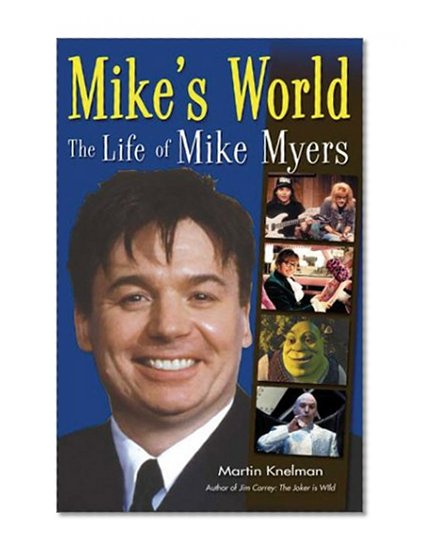 Book Cover Mike's World: The Life of Mike Myers
